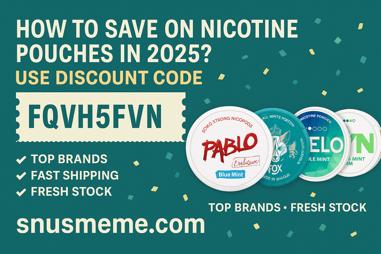 How to Save on Nicotine Pouches in 2025? Use Our Exclusive Discount Code! How to Save on Nicotine Pouches in 2025? Use Our Exclusive Discount Code!